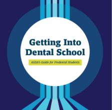 Getting into Dental School
